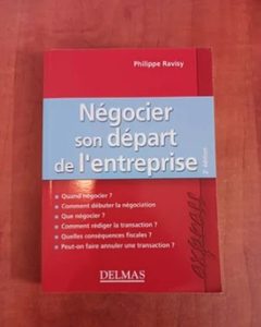 Négocier son départ de l'entreprise - Philippe Ravisy