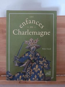 Les enfances de Charlemagne - 9782251445601 Rémi Usseil