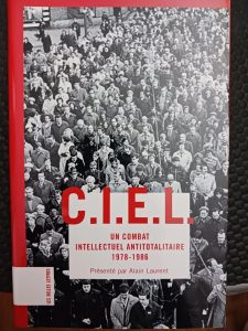 CIEL - Un combat intellectuel antitotalitaire (1978-1986) Alain Laurent
