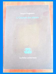L'odyssée des plaisirs François Dingremont,