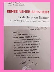 La déclaration Balfour - 1917 : création d'un foyer national juif en Palestine Renée Neher-Ber