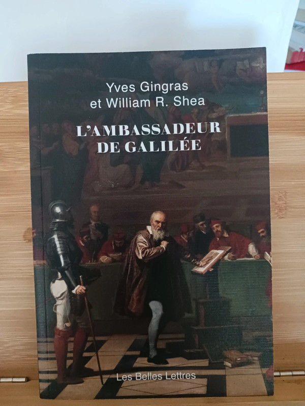 L'ambassadeur de Galilée - 9782251457321 Yves Gingras