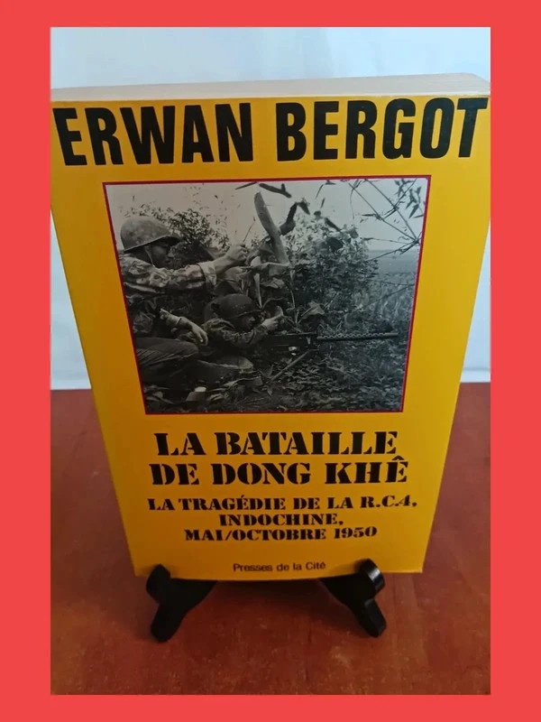 La Bataille De Dong Khe.  Erwan Bergot Presses de la