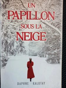 Un papillon sous la neige Daphne Kalotay, Alice Delarbre