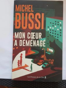 Mon coeur a déménagé - Michel Bussi