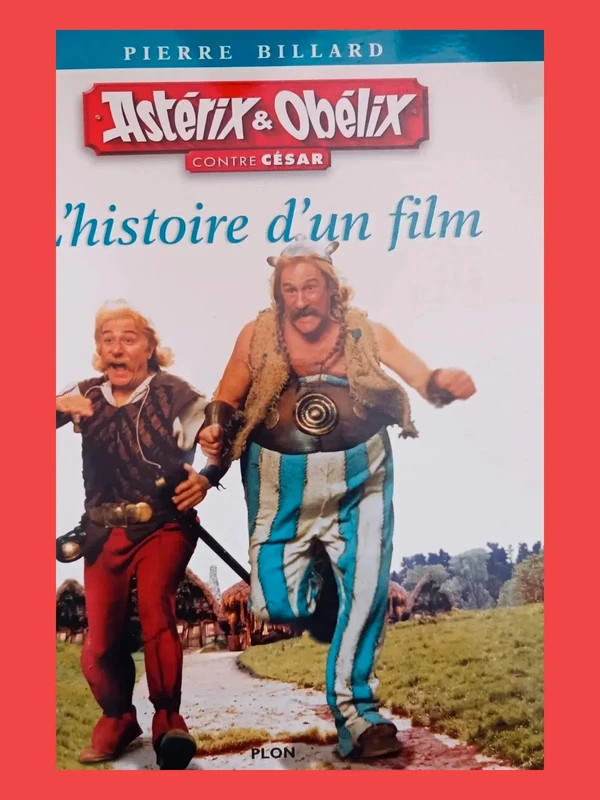 Astérix et Obélix contre César - L'histoire d'un film Pierre