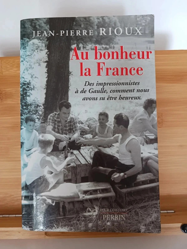 Au bonheur la France des Impressionnistes à de Gaulle - 9782