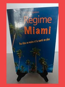 Régime Miami - Des kilos en moins et la santé en plus Arthur