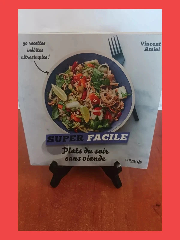 Plats du soir sans viande - Super facile Vincent Amiel