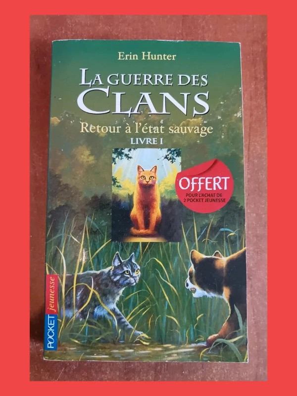 La guerre des clans cycle 1 Tome I - Retour ? l'?tat sauvage