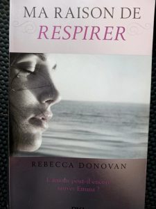 Ma raison de respirer - Tome 3 Rebecca Donovan, Catherine Nabokov