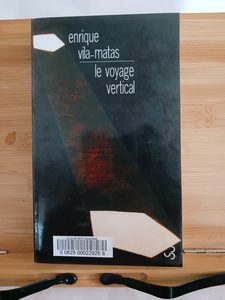 Le Voyage vertical - 9782267016154 Enrique Vila-Mata
