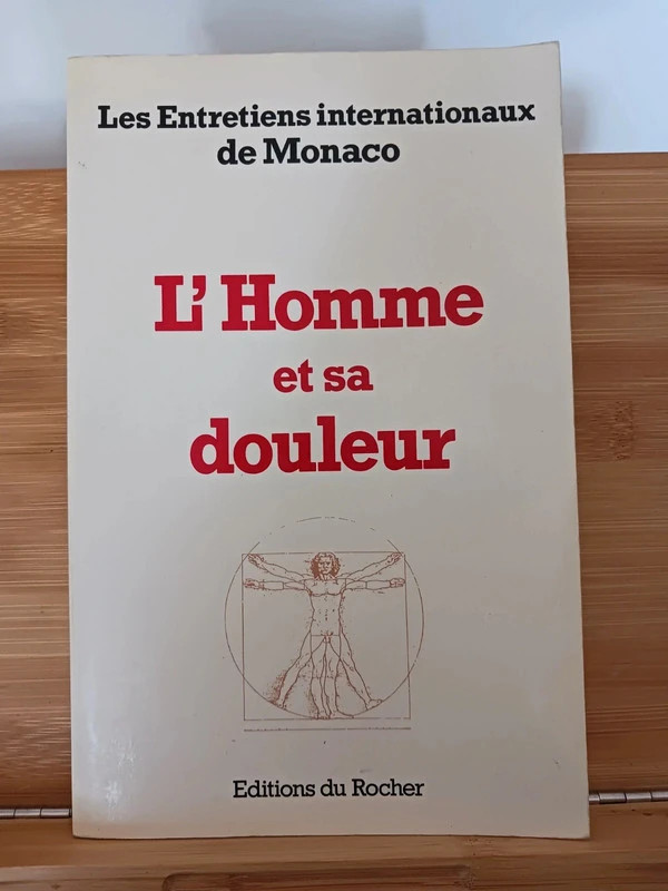 L'homme et sa douleur (les entretiens internationaux de mona