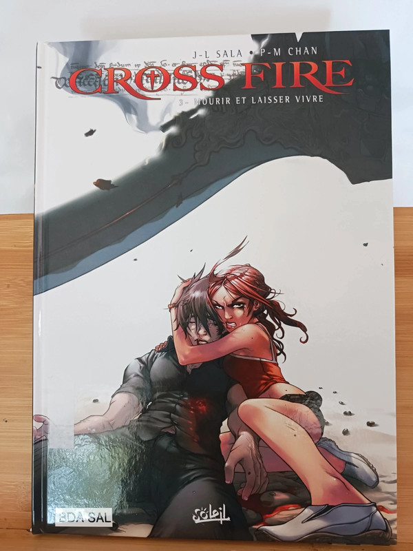 Cross Fire - Tome 3 - Mourir Et Laisser Vivre - 978-2-302-00