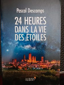 24 Heures Dans La Vie Des Étoiles Pascal Descamps