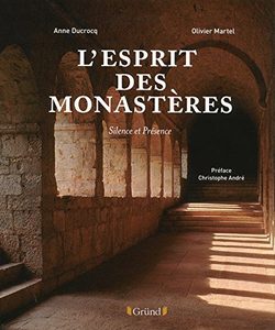 L'Esprit des monastères Anne Ducrocq,