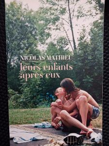 Leurs enfants après eux - Prix Goncourt 2018 Nicolas Mathieu