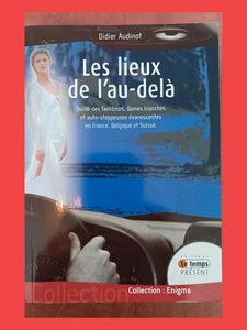 Les lieux de l'au-delà - Guide des fantômesDidier Audinot 97