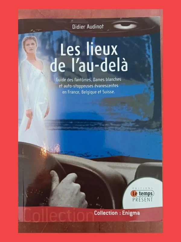 Les lieux de l'au-delà - Guide des fantômesDidier Audinot 97