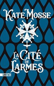 La Cité de larmes (2) Kate Mosse,