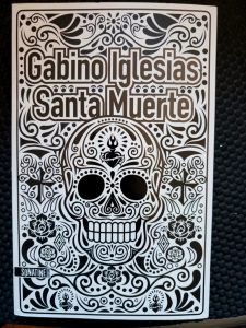 Santa Muerte Gabino Iglesias,