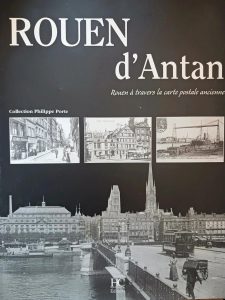 Rouen D'antan - Rouen À Travers La Carte Postale Ancienne Barbara Aube