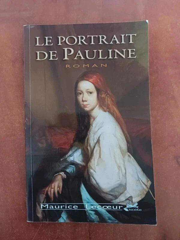 Le portrait de PaulineMaurice Lecoeur 9782357760387