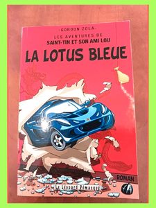 Les Aventures De Saint-Tin Et Son Ami Lou Tome 4 - La Lotus Bleue Gordon Zola