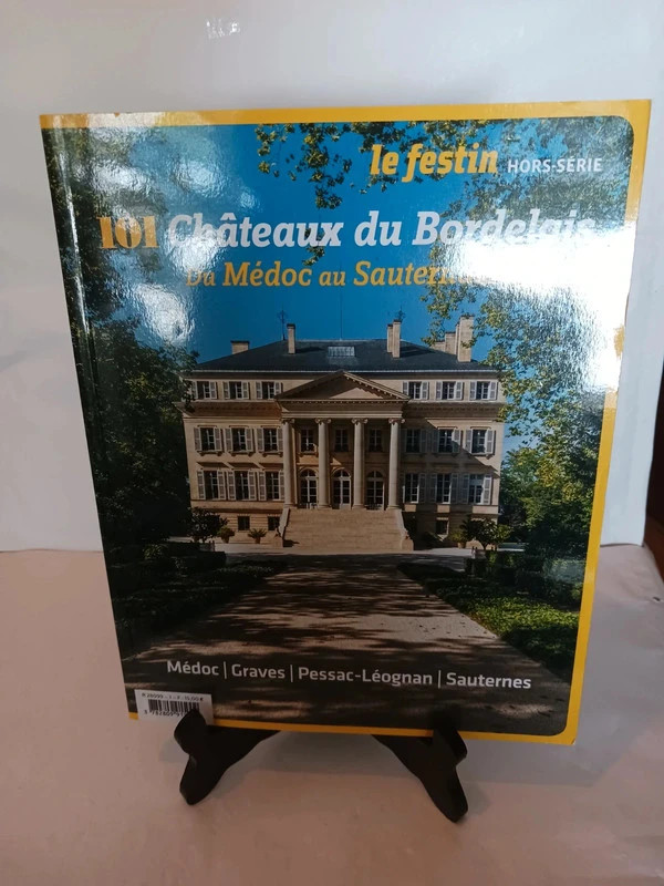 101 Châteaux du Bordelais du Médoc au SauternaisLe Festin 97