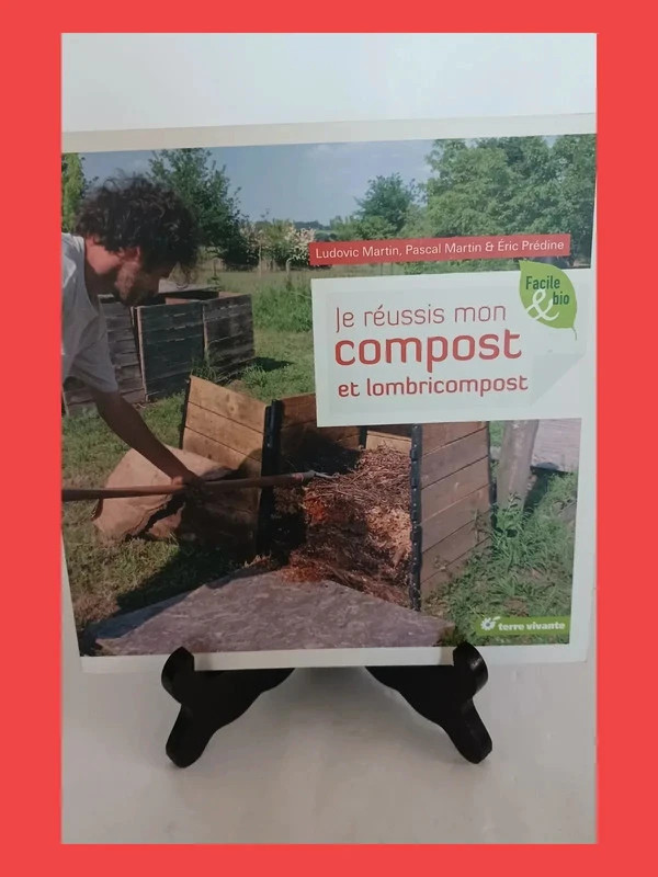 Je réussis mon compost et lombricompost Ludovic Martin