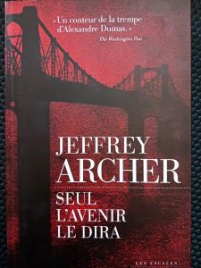 Chronique Des Clifton Tome 1 - Seul L'avenir Le Dira Jeffrey Archer,