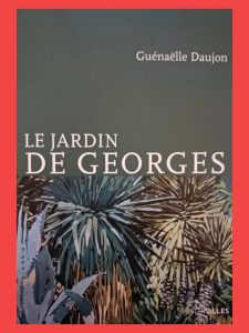 Le Jardin de GeorgesGuénaëlle Baily-Daujon 9782369563501