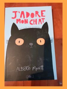 J’adore mon chat - Mais il s’en fout complètement Alberto Montt,