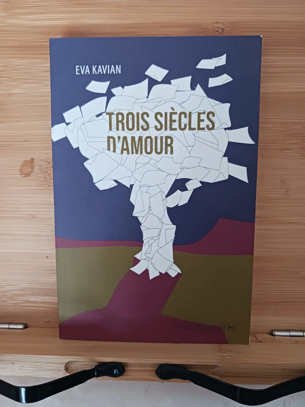 Trois siècles d'amour. - 978-2-37665-176-5 Eva Kavian