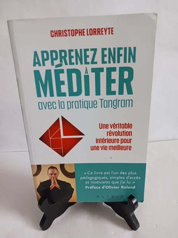 Apprenez enfin à méditer avec la pratique Tangram - Christop