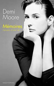 Mémoires - L'envers d'une vie Demi Moore,