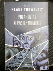 Pocahontas au pays des merveilles - Premier volume de la tétralogie pocahontas Klaus Theweleit,