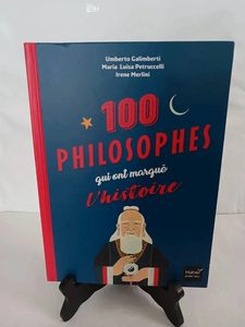 Les 100 philosophes qui ont marqué l'histoire Umberto Galimb