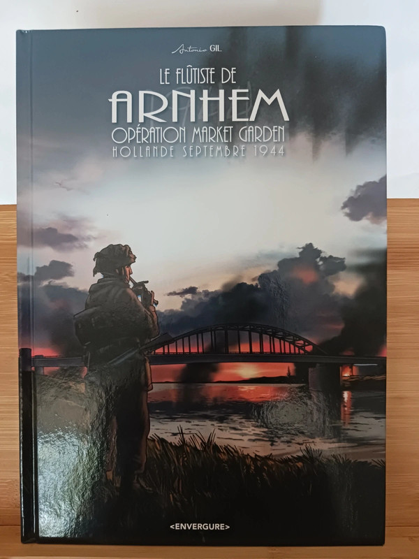 Le flûtiste de Arnhem - Opération Market Garden, Hollande se