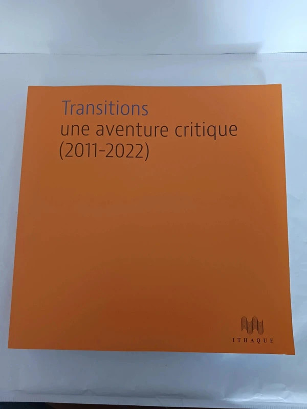 Transitions - Une aventure critique (2011-2022)Hélène Merlin