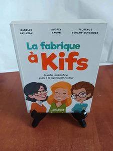 La fabrique à kifs - Muscler son bonheur grâce à la psycholo