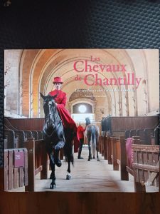 Les chevaux de chantilly - Les coulisses des Grandes Écuries Pascal Renauldon