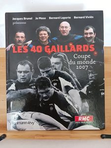 Les 40 gaillards Coupe du Monde 2007 - 9782702137802 Bernard