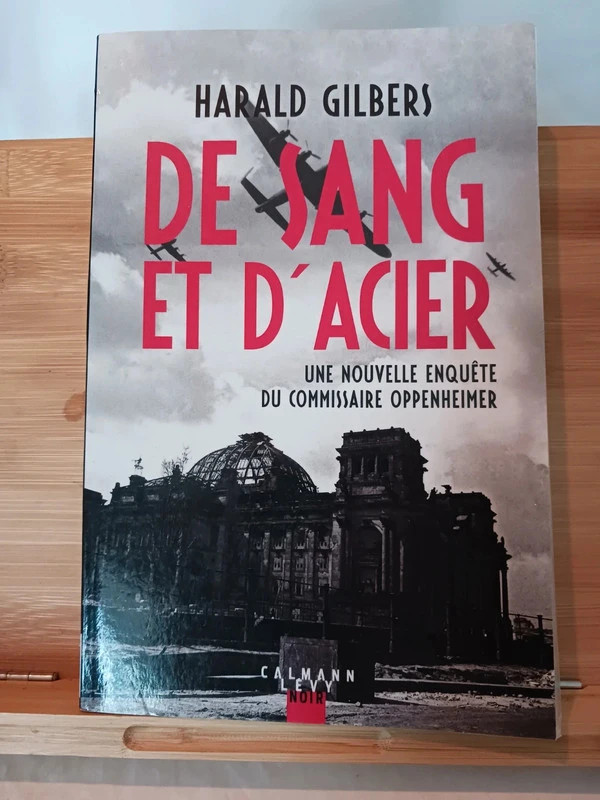 De sang et d'acier Harald Gilbers