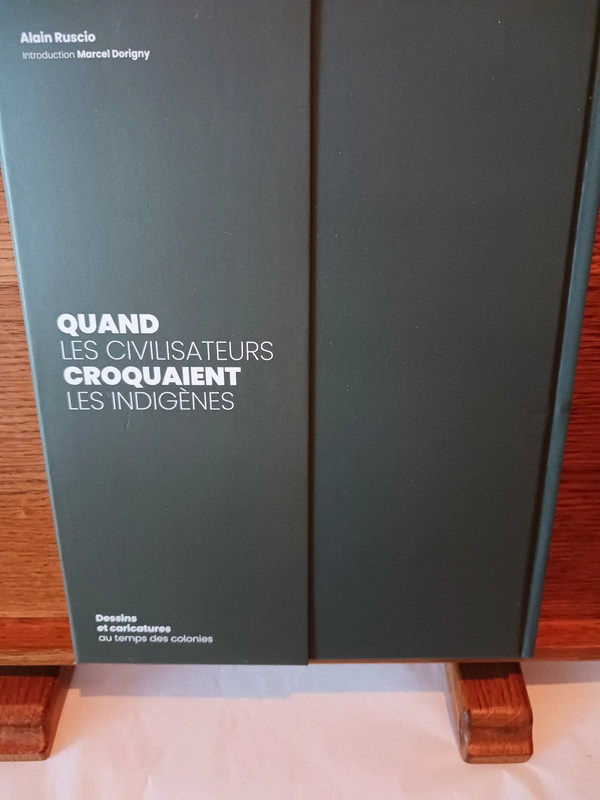 Quand les civilisateurs croquaient les indigènes : dessins e