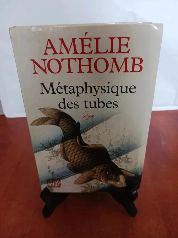 Métaphysique des tubesAmélie Nothomb 9782702841198
