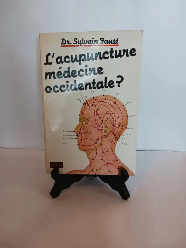 L'acupuncture, médecine occidentale ?Sylvain Faust 978270450