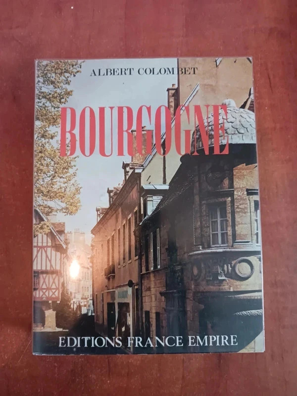 Bourgogne - Multiples richessesAlbert Colombet 9782704804122