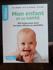 Mon enfant et sa santé - 100 Fiches Pour Avoir Les Bons Réflexes Au Quotidien Audrey Benezit,