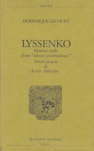 Lyssenko - Histoire réelle d'une "science prolétarienne" Lecourt Dominique